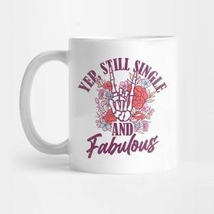 Yup Still Single And Fabulous Mug